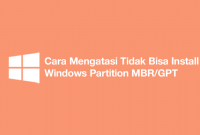 Cara Mengatasi Tidak Bisa Install Windows Partition MBR