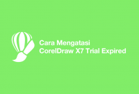 cara mengatasi corel draw x7 trial expired