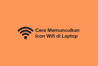 Cara Memunculkan Icon Wifi di Laptop