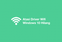 Driver Wifi Windows 10 Hilang