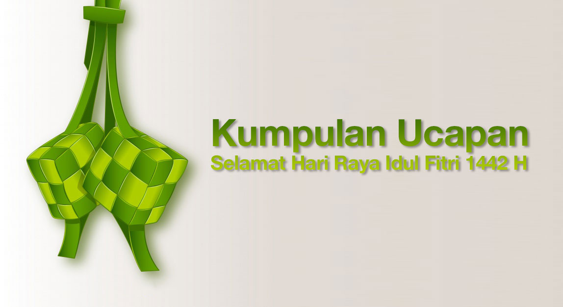 Kumpulan Ucapan Selamat Hari Raya Idul Fitri 1442 H