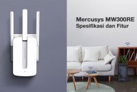 mercusys mw300re spesifikasi dan fitur
