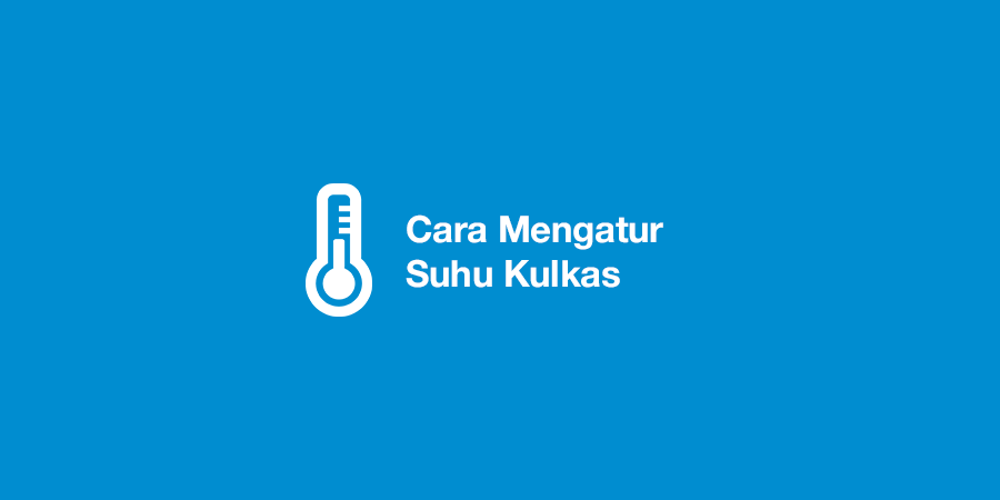 Cara Mengatur Suhu Kulkas Samsung 2 Pintu Side by Side