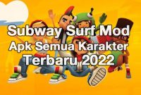 subway surf mod apk semua karakter terbaru 2022