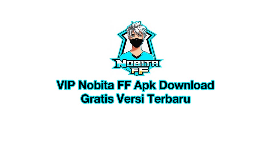vip nobita ff apk download