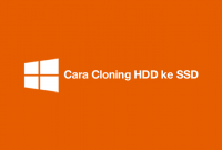 Cara Cloning HDD ke SSD