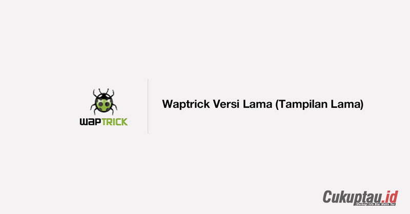 Waptrick Versi Lama (Tampilan Lama)