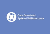 Cara Download Aplikasi VidMate Lama