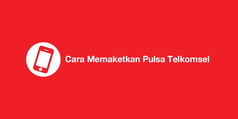 Cara Memaketkan Pulsa Telkomsel