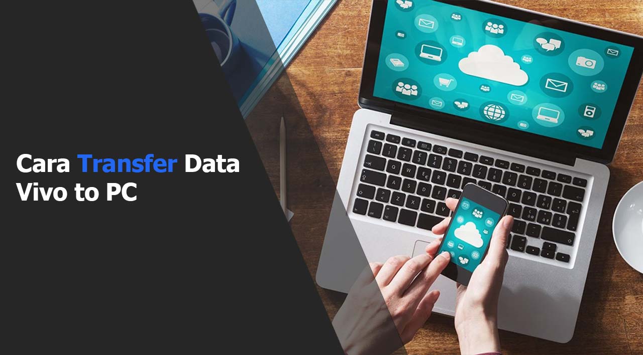 Transfer Data Vivo to PC Laptop