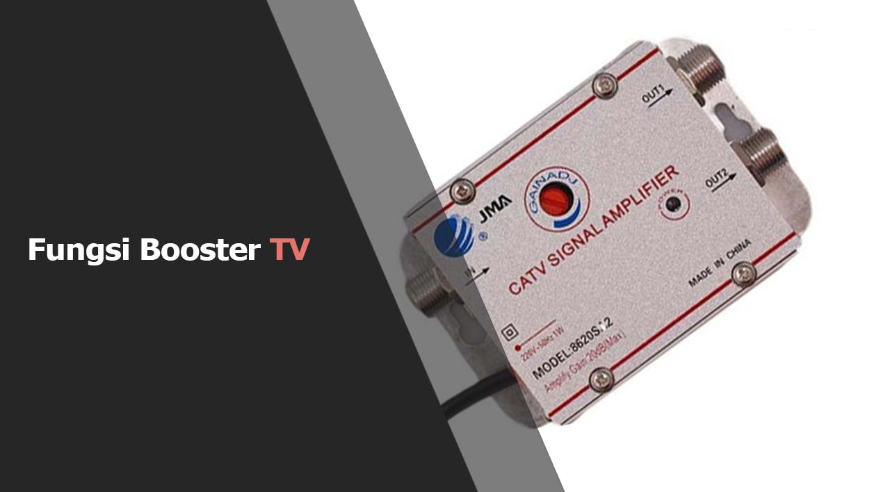 Fungsi Booster TV
