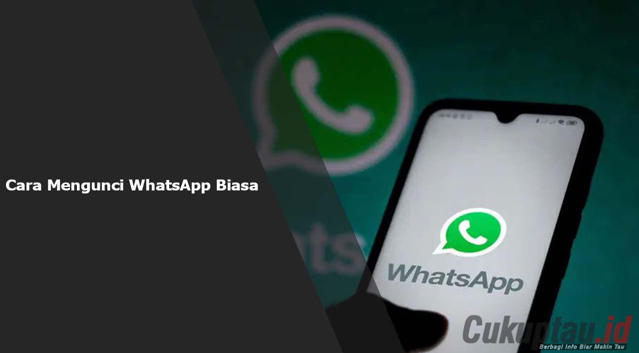 Cara Mengunci WhatsApp Biasa Termudah