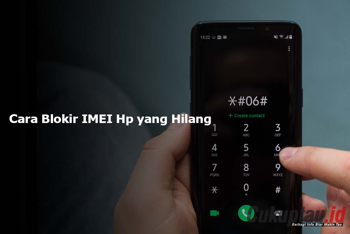 Cara Blokir IMEI Hp yang Hilang