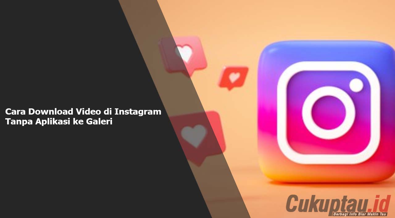 Cara Download Video di Instagram Tanpa Aplikasi ke Galeri