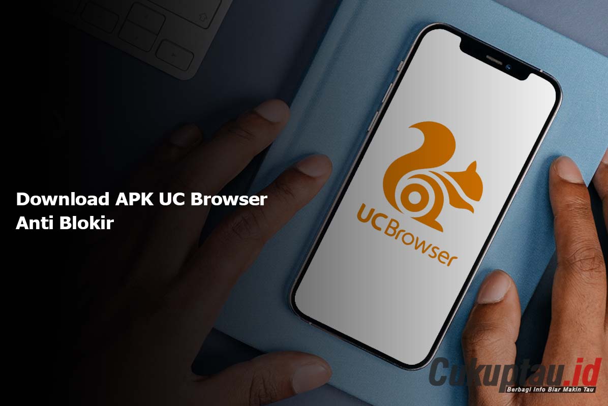 Download APK UC Browser Anti Blokir