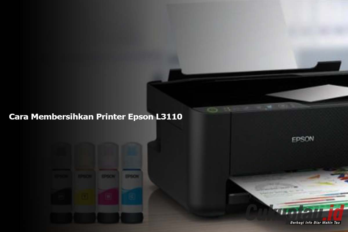 Cara Membersihkan Printer Epson L3110