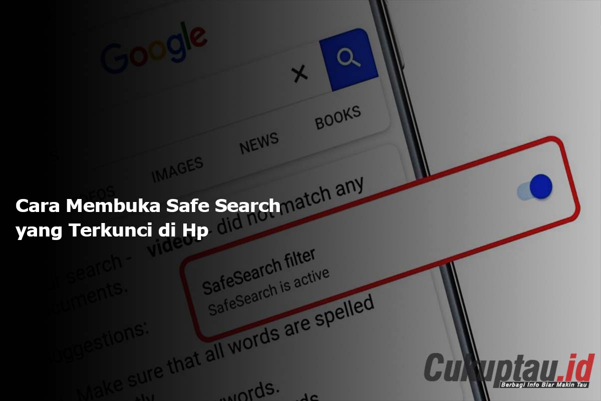 Cara Membuka Safe Search yang Terkunci di Hp